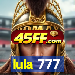 lula 777